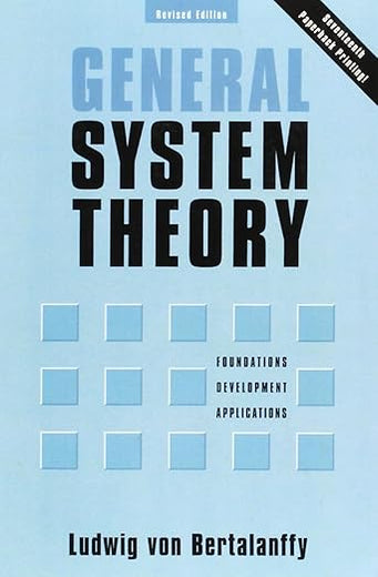 General System Theory: Foundations, Development, Applications (Revised Edition)