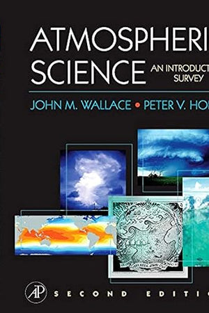 Atmospheric Science, Second Edition: An Introductory Survey (International Geophysics)