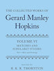 The Collected Works of Gerard Manley Hopkins: Volume VI: Sketches and Scholarly Studies, Part II: Musical Settings and Sketches