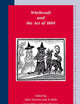 Witchcraft and the Act of 1604 (Studies in Medieval and Reformation Traditions, 131)
