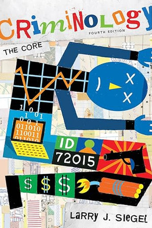 Criminology: The Core, 4th Edition