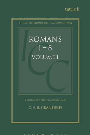 A Critical and Exegetical Commentary on the Epistle to the Romans: Introduction and Commentary on Romans I-VIII, Vol. 1 (Intl Critical Commentary)