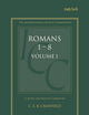 A Critical and Exegetical Commentary on the Epistle to the Romans: Introduction and Commentary on Romans I-VIII, Vol. 1 (Intl Critical Commentary)