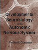Developmental Neurobiology of the Autonomic Nervous System (Contemporary Neuroscience)