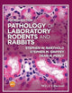 Pathology of Laboratory Rodents and Rabbits