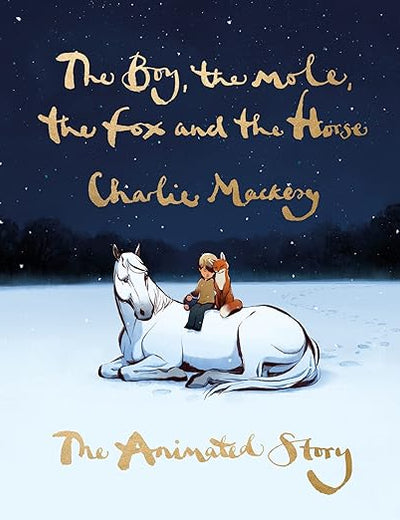 The Boy, the Mole, the Fox and the Horse: The Animated Story: Inspiring Conversations on Hope, Love and Personal Growth