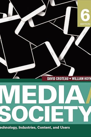 Media/Society: Technology, Industries, Content, and Users