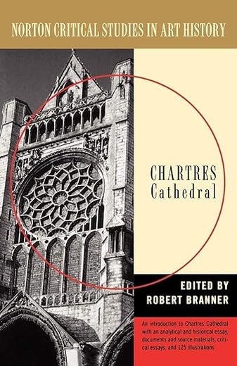 Chartres Cathedral (Norton Critical Studies in Art History)
