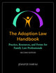 The Adoption Law Handbook: Practice, Resources, and Forms for Family Law Professionals