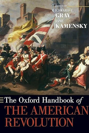 The Oxford Handbook of the American Revolution