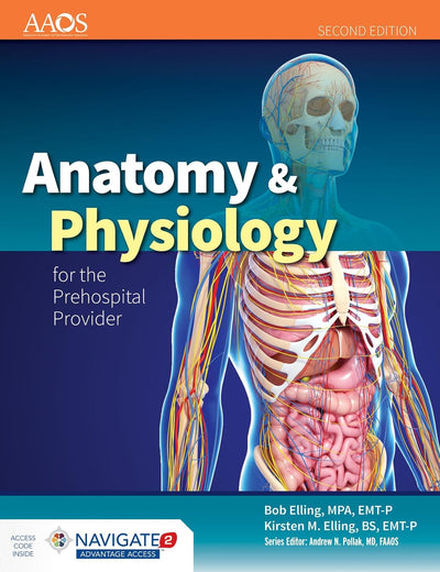 Anatomy & Physiology for the Prehospital Provider: . (American Academy of Orthopaedic Surgeons)
