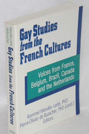 Gay Studies from the French Cultures: Voices from France, Belgium, Brazil, Canada, and the Netherlands