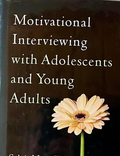Motivational Interviewing with Adolescents and Young Adults (Applications of Motivational Interviewing)