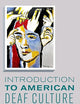 Introduction to American Deaf Culture (Professional Perspectives On Deafness: Evidence and Applications)