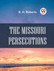 The Missouri Persecutions