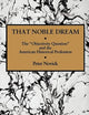 That Noble Dream: The 'Objectivity Question' and the American Historical Profession (Ideas in Context, Series Number 13)