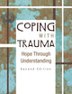 Coping with Trauma: Hope Through Understanding