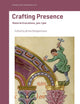 Crafting Presence: Material Evocations, 300–1300 (Studies in Art & Materiality, 8)