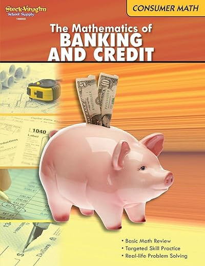 The Mathematics of Banking and Credit (Consumer Math series)