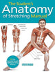 Student's Anatomy of Stretching Manual: 50 Fully-Illustrated Strength Building and Toning Stretches