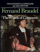 The Wheels of Commerce (Civilization and Capitalism: 15Th-18th Century -Volume 2)