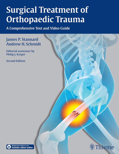 Surgical Treatment of Orthopaedic Trauma: A Comprehensive Text and Video Guide