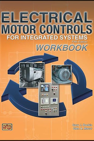 Electrical Motor Controls for Integrated Systems Workbook