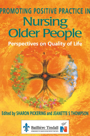 Promoting Positive Practice in Nursing Older People