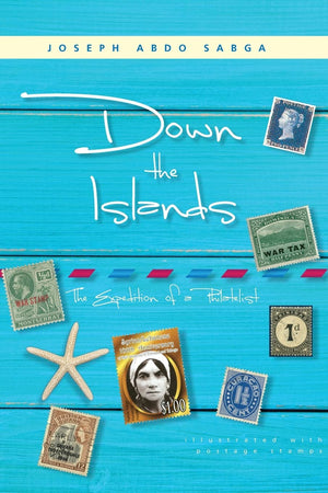 Down the Islands: The Expedition of a Philatelist