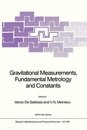 Gravitational Measurements, Fundamental Metrology and Constants (Nato Science Series C:, 230)