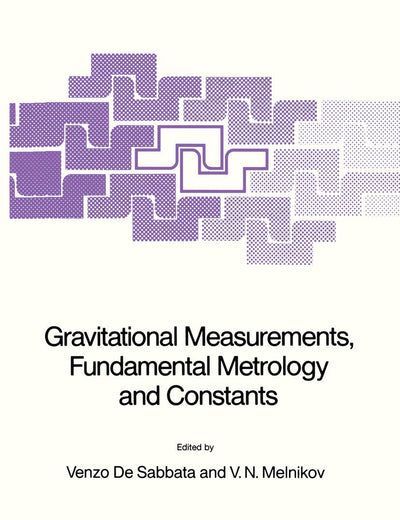 Gravitational Measurements, Fundamental Metrology and Constants (Nato Science Series C:, 230)