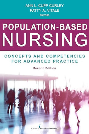 Population-Based Nursing, Second Edition: Concepts and Competencies for Advanced Practice