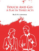 Touch And Go: A Play In Three Acts