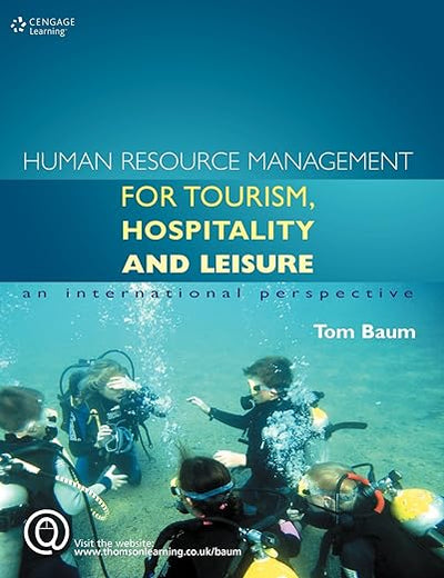 Human Resource Management for the Tourism, Hospitality And Leisure Industries: An International Perspective