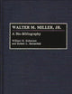 Walter M. Miller, Jr.: A Bio-Bibliography (Bio-Bibliographies in American Literature)