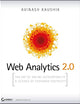 Web Analytics 2.0: The Art of Online Accountability and Science of Customer Centricity