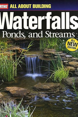 All About Building Waterfalls, Ponds, and Streams