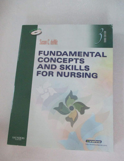 Fundamental Concepts and Skills for Nursing