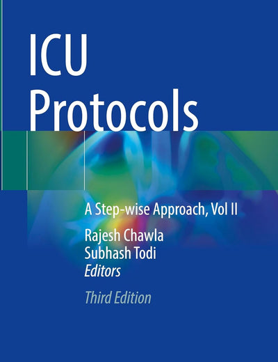 ICU Protocols: A Step-wise Approach, Vol II