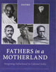 Fathers in a Motherland: Imagining Fatherhood in Colonial India