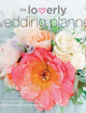 The Loverly Wedding Planner: The Modern Couple's Guide to Simplified Wedding Planning