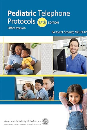 Pediatric Telephone Protocols: Office Version