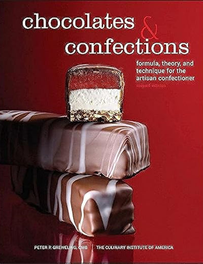 Chocolates and Confections: Formula, Theory, and Technique for the Artisan Confectioner