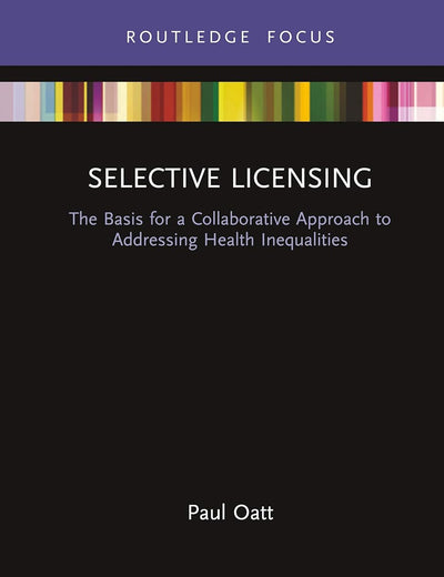 Selective Licensing (Routledge Focus on Environmental Health)
