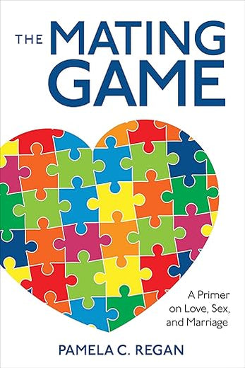 The Mating Game: A Primer on Love, Sex, and Marriage
