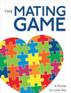 The Mating Game: A Primer on Love, Sex, and Marriage