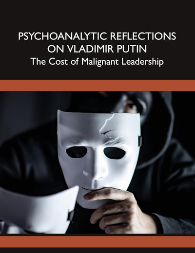 Psychoanalytic Reflections on Vladimir Putin