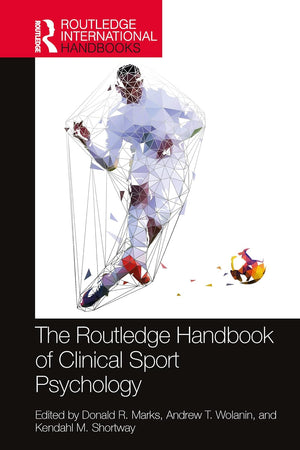 The Routledge Handbook of Clinical Sport Psychology (Routledge International Handbooks)