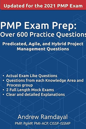 PMP Exam Prep Over 600 Practice Questions: Based on PMBOK Guide 6th Edition
