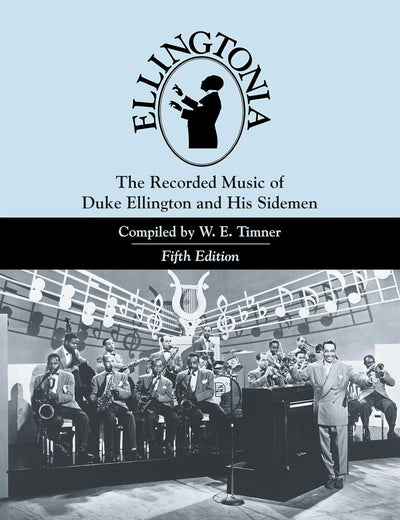 Ellingtonia: The Recorded Music of Duke Ellington and His Sidemen (Studies in Jazz)